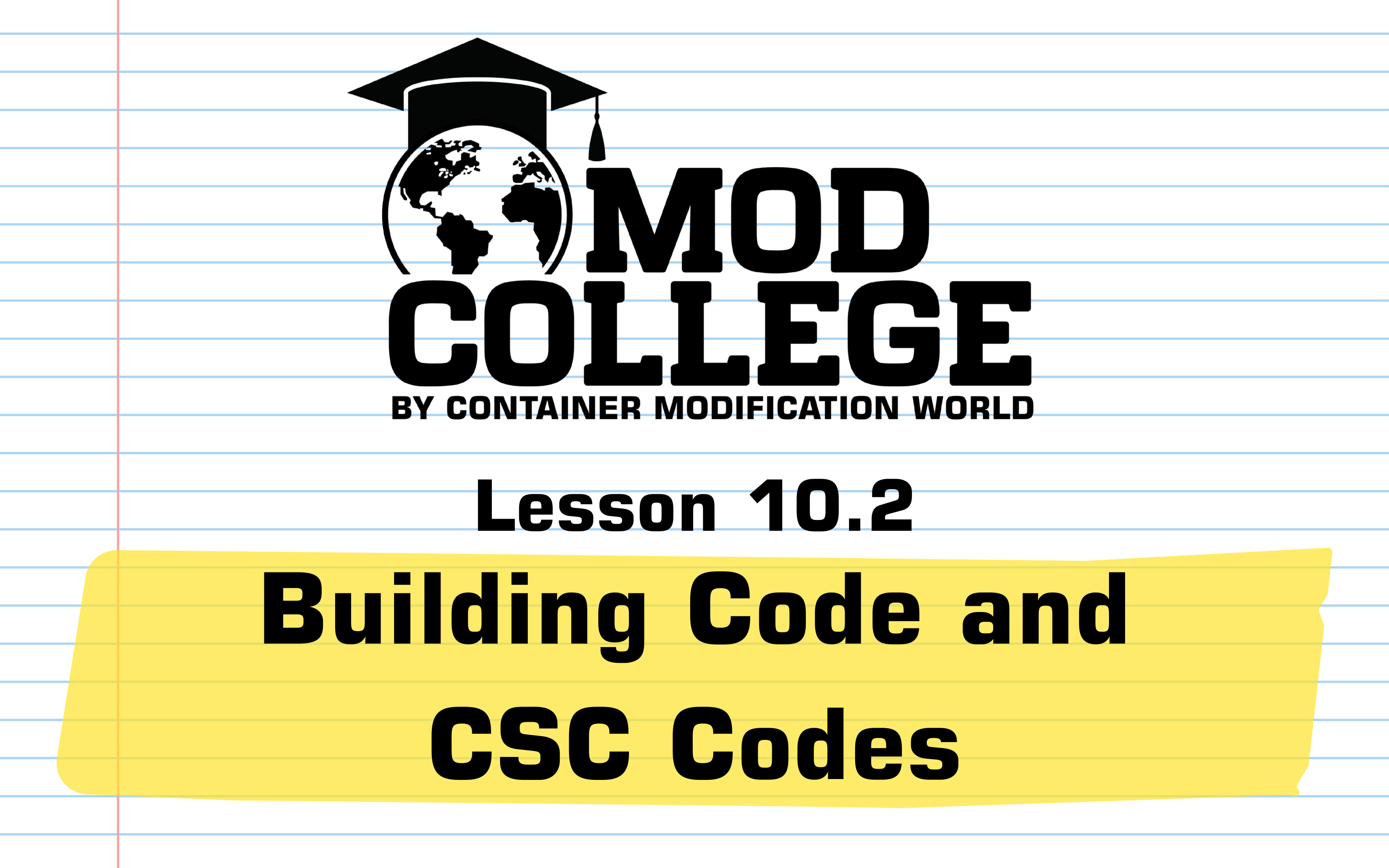 Lesson 10.2: Building Code and CSC Codes